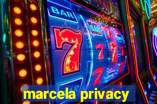 marcela privacy